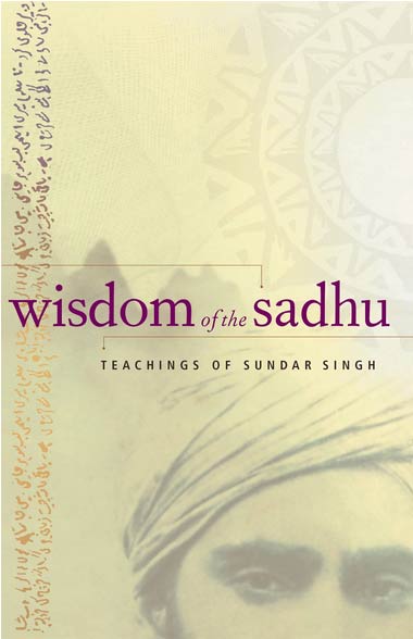 Wisdom of the Sadhu Teachings of Sundar Singh Book